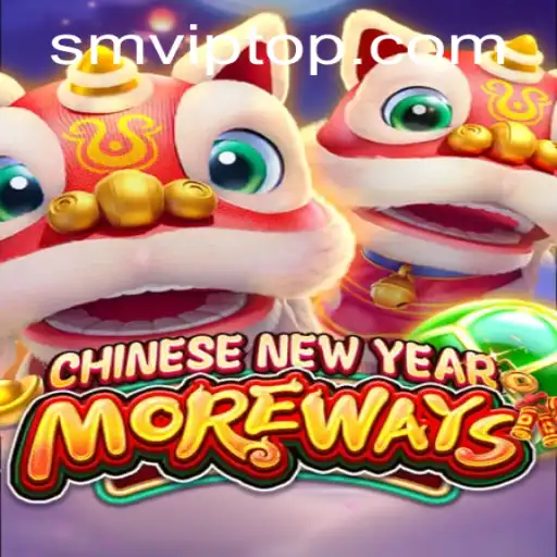 Discover the Thrills of CHINESENEWYEARMOREWAYS: A Comprehensive Guide