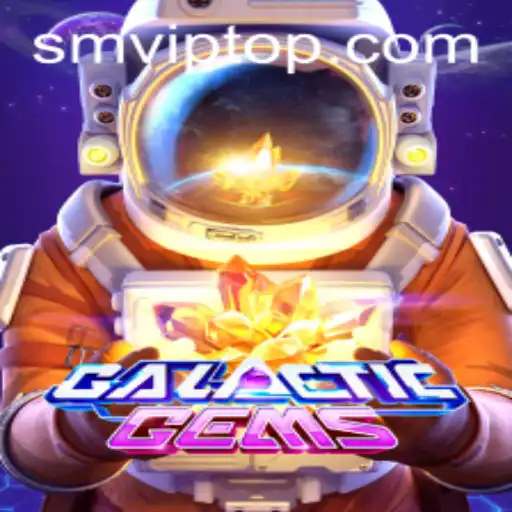 Discover the Cosmic Adventure of GalacticGems and SMVIP.COM