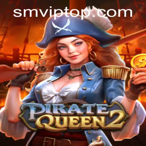 Discover the Thrills of PirateQueen2 on SMVIP.COM
