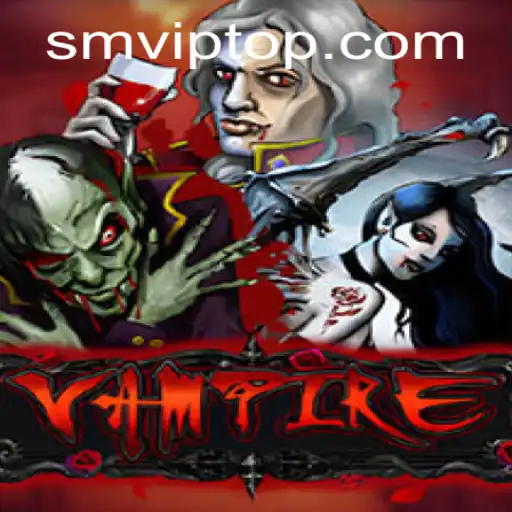 Discover the Thrills of 'Vampire' with SMVIP.COM